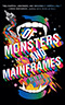 Of Monsters and Mainframes